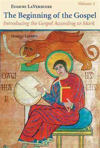 The Beginning of the Gospel, Volume 1