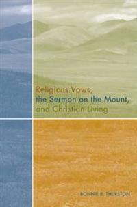 Religious Vows, The Sermon On The Mount, And Christian Living