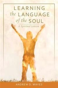 Learning the Language of the Soul