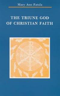 The Triune God of Christian Faith