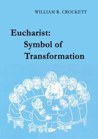 Eucharist: Symbol of Transformation