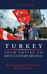 Turkey, from Empire to Revolutionary Republic