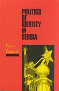 Politics of Identity in Serbia