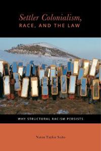 Settler Colonialism, Race, and the Law