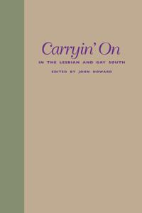 Bokomslag för "Carryin' On in the Lesbian and Gay South"