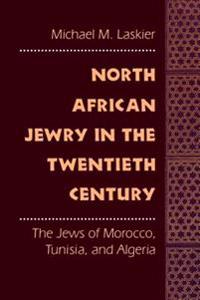 Bokomslag för "North African Jewry in the Twentieth Century"