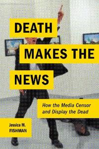 Bokomslag för "Death Makes the News"