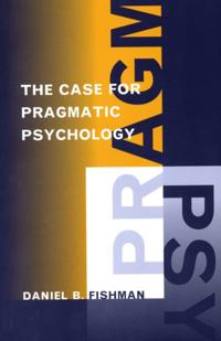 Case for Pragmatic Psychology