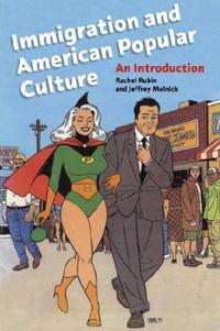 Kirjan kansi "Immigration and American Popular Culture"