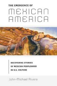 Kirjan kansi "The Emergence of Mexican America"