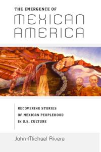 Emergence of Mexican America