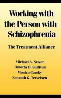 Working with the Person with Schizophrenia