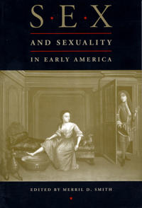 Sex and Sexuality in Early America