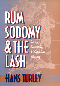 Bokomslag för "Rum, Sodomy, and the Lash"