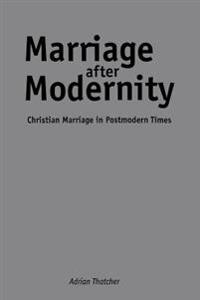 Marriage after Modernity