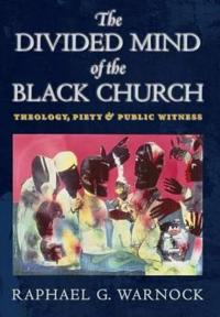 Bokomslag för "The Divided Mind of the Black Church"