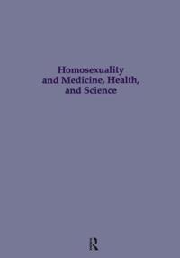 Homosexuality & Medicine, Health & Science