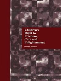 Bokomslag för "Children's Right to Freedom, Care and Enlightenment"