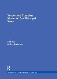 Vesper and Compline Music for One Principal Voice