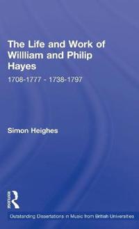 The Life and Work of William and Philip Hayes