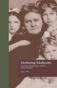 Mothering Modernity