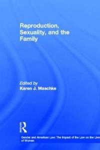 Reproduction, Sexuality, and the Family