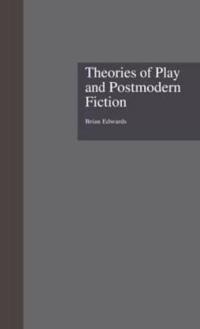 Theories of Play and Postmodern Fiction