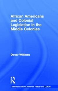 African Americans and Colonial Legislation in the Middle Colonies