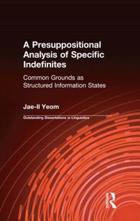 A Presuppositional Analysis of Specific Indefinites