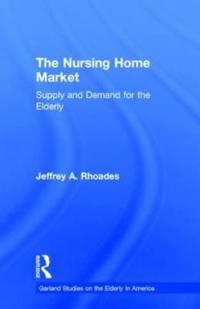 Bokomslag för "The Nursing Home Market"