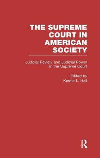 Judicial Review and Judicial Power in the Supreme Court