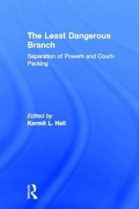 The Least Dangerous Branch: Separation of Powers and Court-Packing