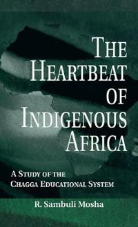 Bokomslag for "The Heartbeat of Indigenous Africa"