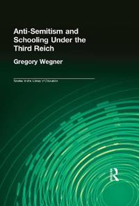 Anti-Semitism and Schooling Under the Third Reich