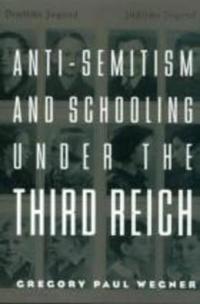 Anti-Semitism and Schooling Under the Third Reich