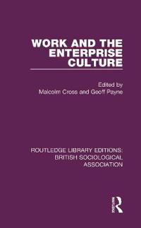 Work and the Enterprise Culture
