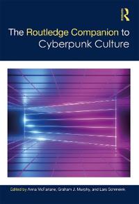 Bokomslag för "The Routledge Companion to Cyberpunk Culture"