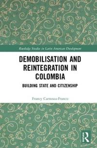 Bokomslag för "Demobilisation and Reintegration in Colombia"