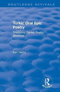 Routledge Revivals: Turkic Oral Epic Poetry (1992)