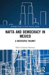 Bokomslag för "NAFTA and Democracy in Mexico"
