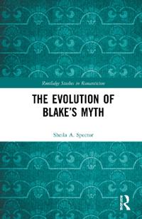 The Evolution of Blake’s Myth