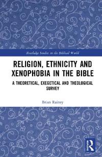 Bokomslag för "Religion, Ethnicity and Xenophobia in the Bible"