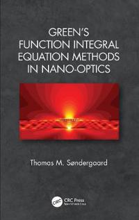 Green's Function Integral Equation Methods in Nano-Optics