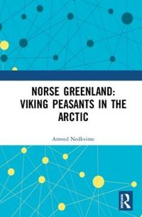 Bokomslag för "Norse Greenland: Viking Peasants in the Arctic"