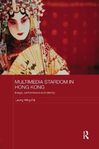 Bokomslag för "Multimedia Stardom in Hong Kong"