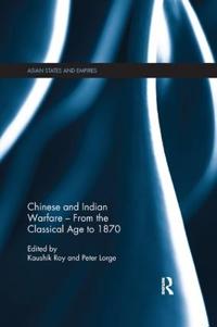 Kirjan kansi "Chinese and Indian Warfare - From the Classical Age to 1870"