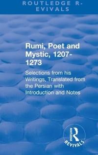 Bokomslag för "Revival: Rumi, Poet and Mystic, 1207-1273 (1950)"