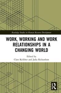 Bokomslag för "Work, Working and Work Relationships in a Changing World"