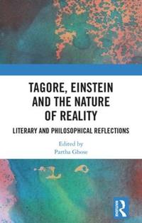 Kirjan kansi "Tagore, Einstein and the Nature of Reality"
