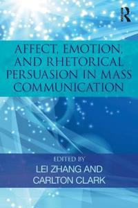 Kirjan kansi "Affect, Emotion, and Rhetorical Persuasion in Mass Communication"
